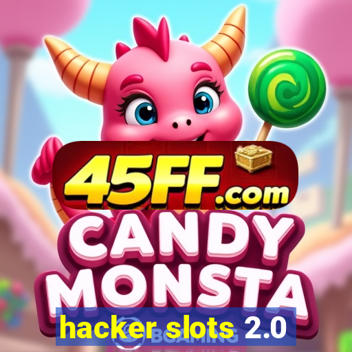 hacker slots 2.0